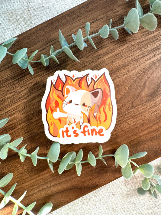 It's Fine Cat Matte Vinyl Sticker